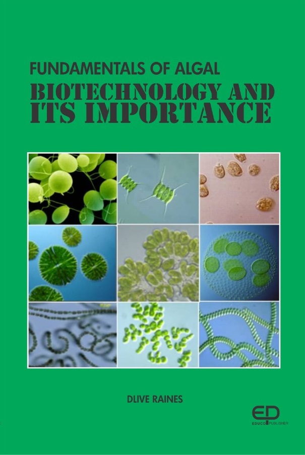 FUNDAMENTALS OF ALGAL BIOTECHNOLOGY AND ITS IMPORTANCE