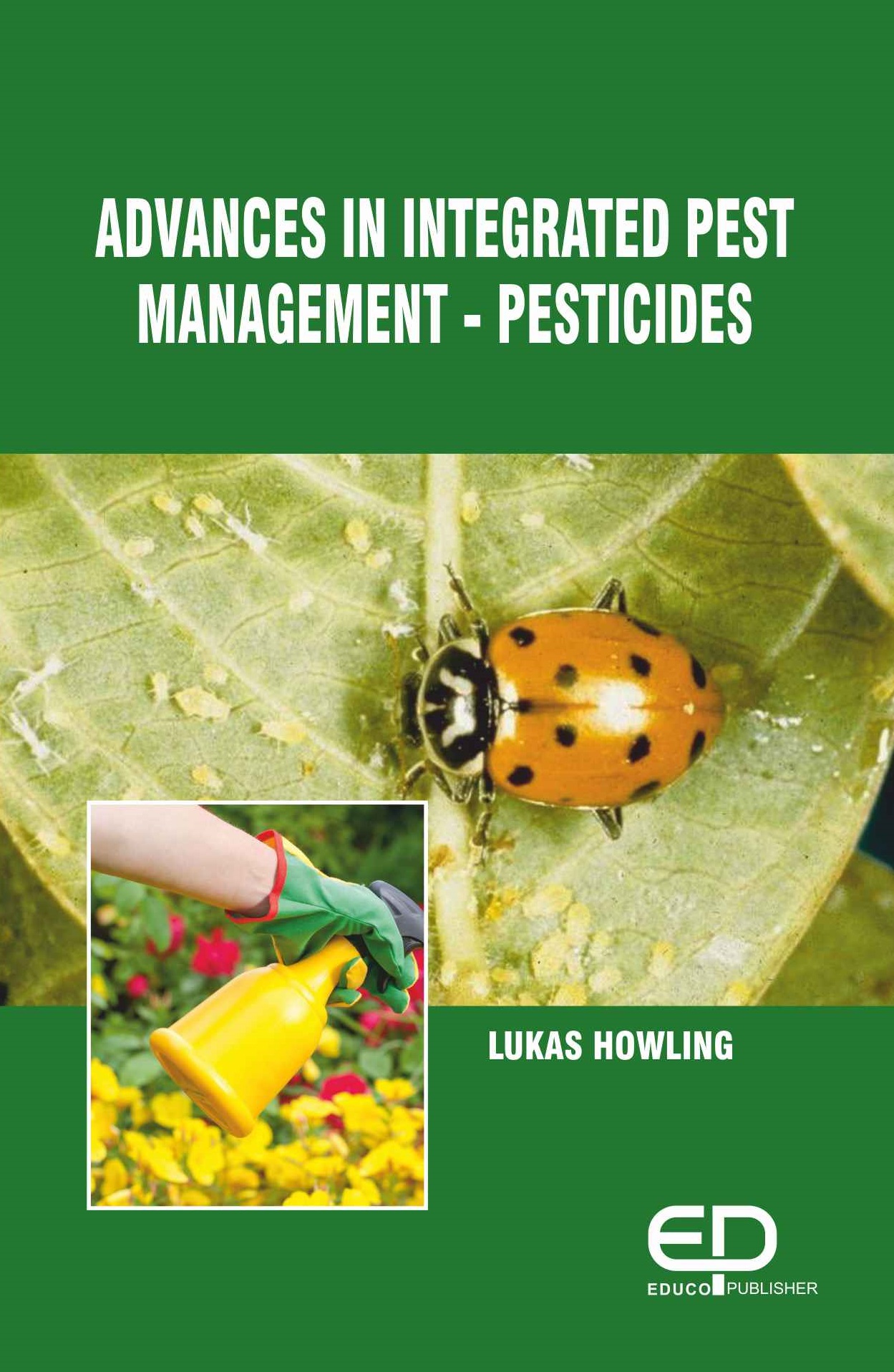 ADVANCES IN INTEGRATED PEST MANAGEMENT - PESTICIDES