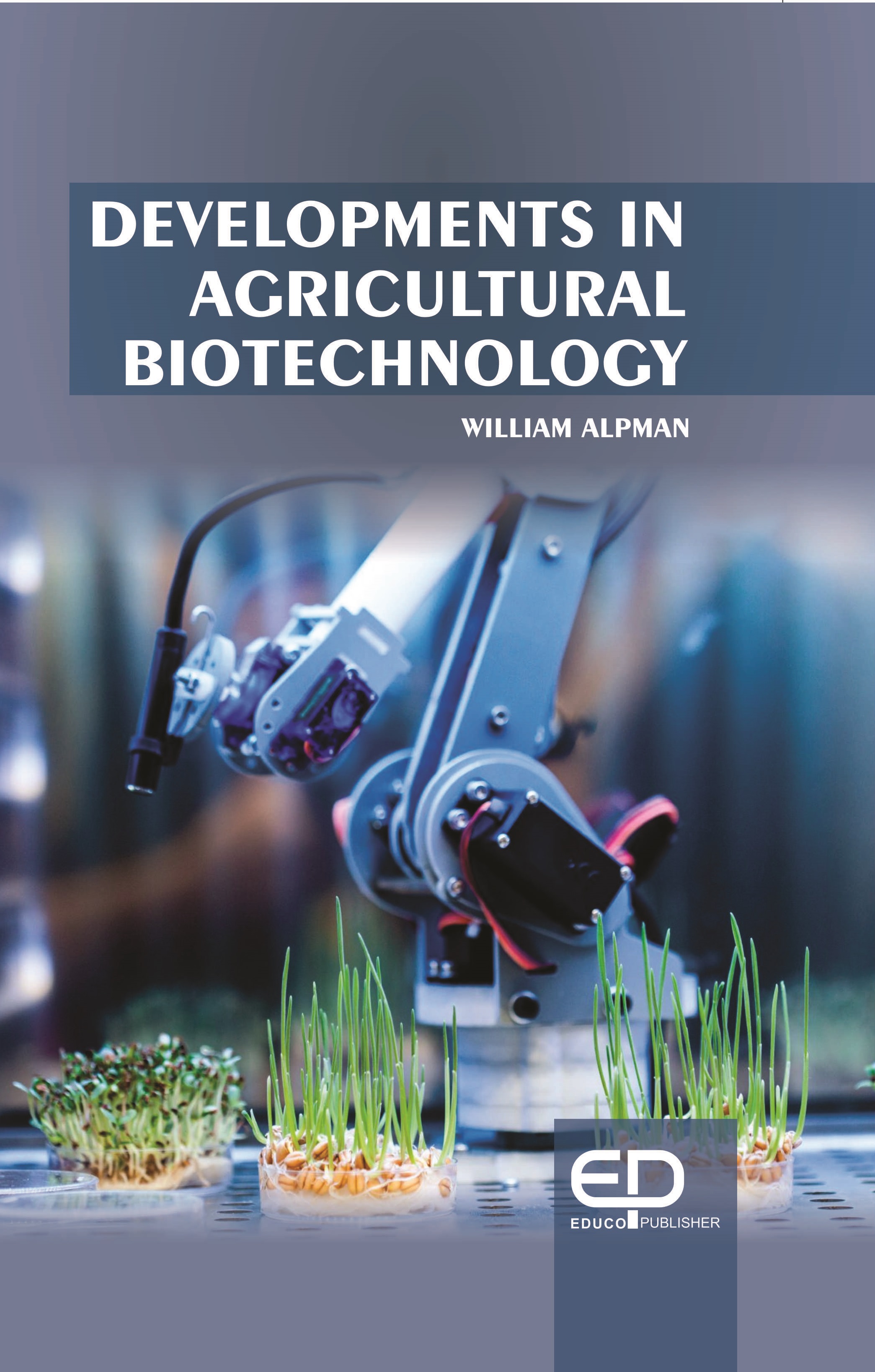 DEVELOPMENTS IN AGRICULTURAL BIOTECHNOLOGY