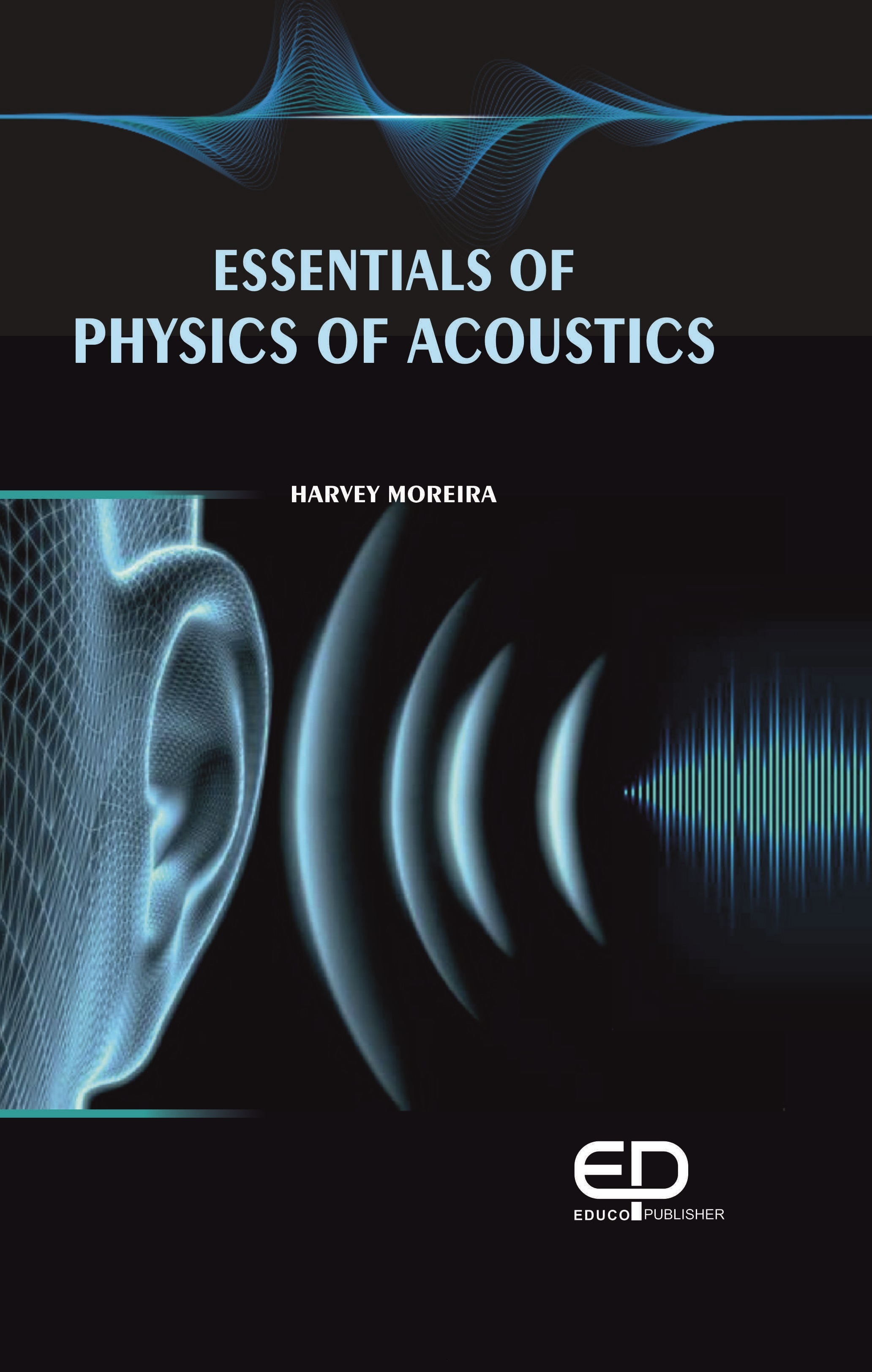 ESSENTIALS OF PHYSICS OF ACOUSTICS