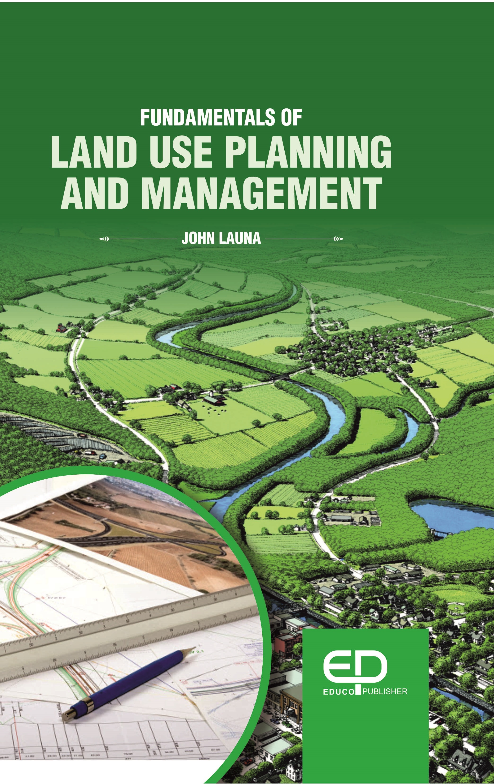 FUNDAMENTALS OF LAND USE PLANNING AND MANAGEMENT